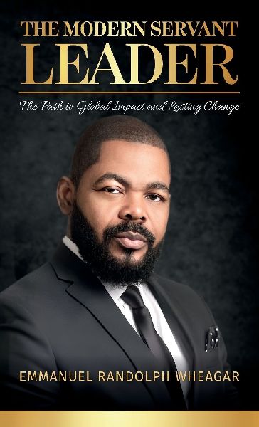 The Modern Servant Leader, The Path to Global Impact and Lasting Change