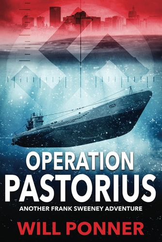Operation Pastorius Another Frank Sweeney Adventure