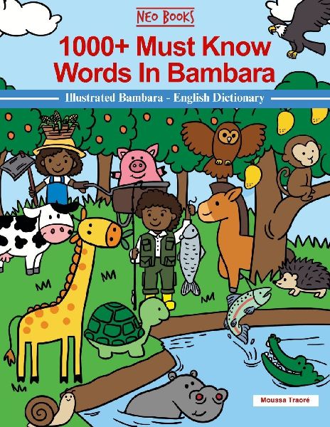 1000+ Must Know words in Bambara: Illustrated Bambara-English Dictionary