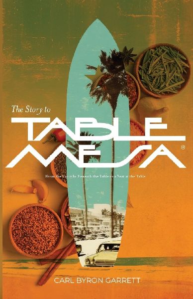 THE STORY TO TABLE MESA: From the crumbs beneath the table to a seat at the table