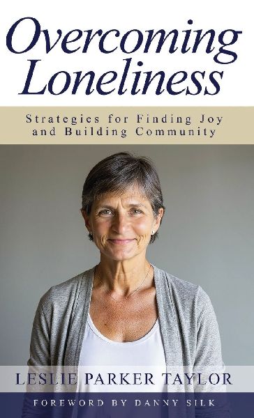 Overcoming Loneliness: Strategies for Finding Joy and Building Community