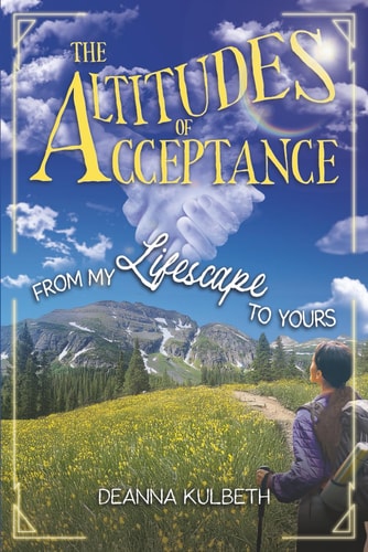 The Altitudes of Acceptance From My Lifescape to Yours