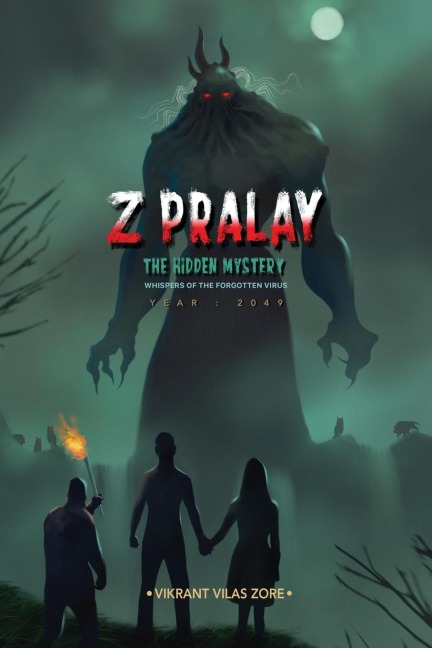 Z Pralay: The Hidden Mystery: Whispers of the Forgotten Virus Year: 2049