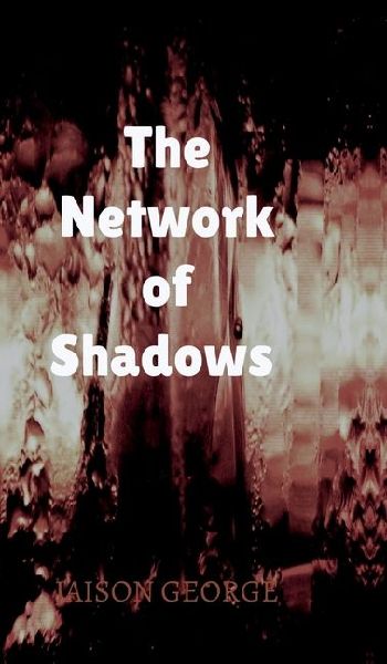 The Network of Shadows