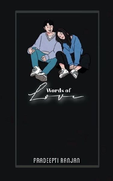 Words Of Love: Lets Create Our Stories of Love