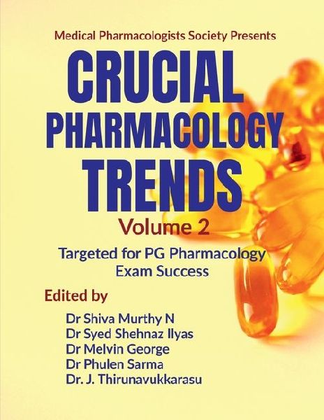 Crucial Pharmacology Trends (Volume 2): Targeted for PG Pharmacology Exam Success