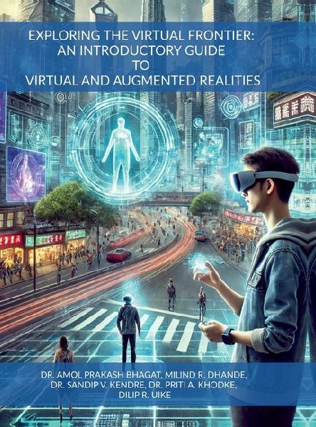 Exploring the Virtual Frontier: An Introductory Guide to Virtual and Augmented Realities