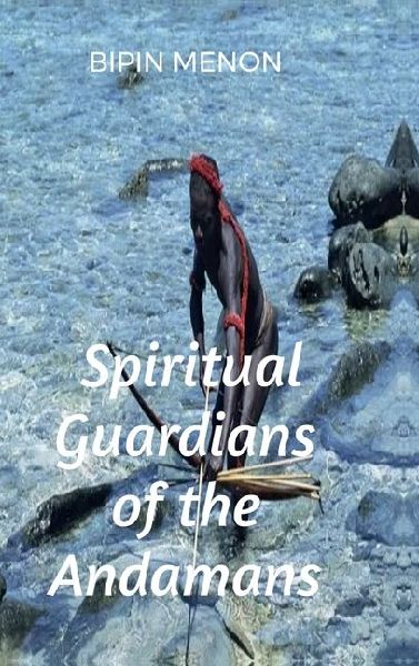 Spiritual Guardians of the Andamans