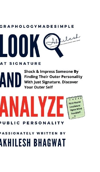 Look And Analyze: Shock & Impress Someone By Finding Their Outer Personality With Just Signature. Discover Your Outer Self