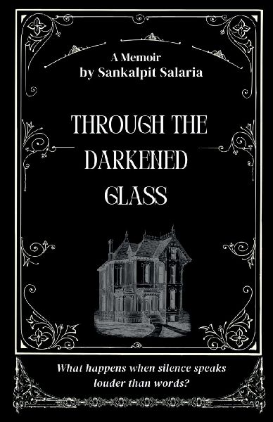 Through the Darkened Glass: What happens when silence speaks louder than words?