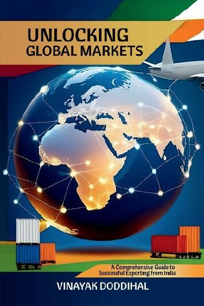 Unlocking Global Markets: A Comprehensive Guide to Successful Exporting from India