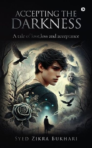 Accepting the Darkness: A tail of love, loss and acceptance