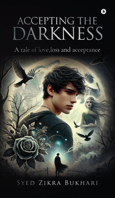 Accepting the Darkness: A tail of love, loss and acceptance