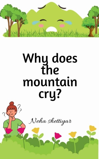 Why does the mountain cry?