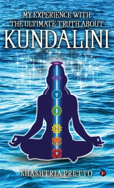 My Experience With The Ultimate Truth About Kundalini
