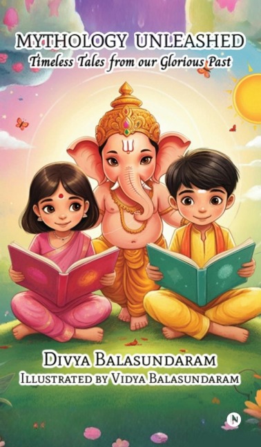 Mythology Unleashed: Timeless Tales from our Glorious Past
