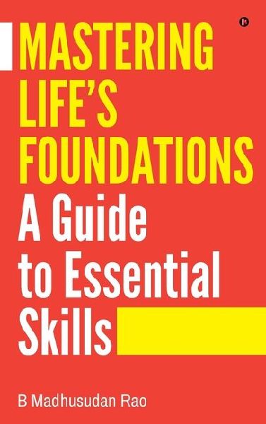 Mastering Life's Foundations A Guide to Essential Skills