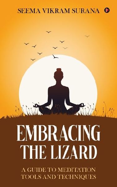 Embracing the Lizard: A Guide to Meditation Tools and Techniques