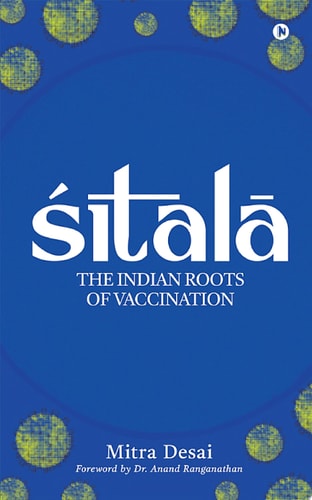Sitala THE INDIAN ROOTS OF VACCINATION