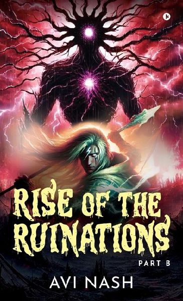 Rise of the Ruinations (Essence Guild Series) Part B