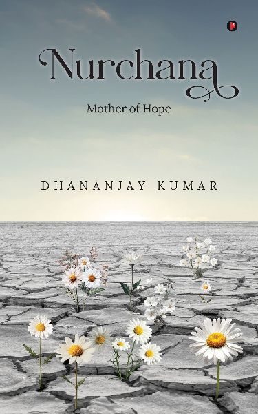 Nurchana: Mother of Hope