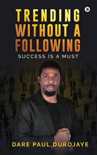 Trending Without a Following Success is a Must