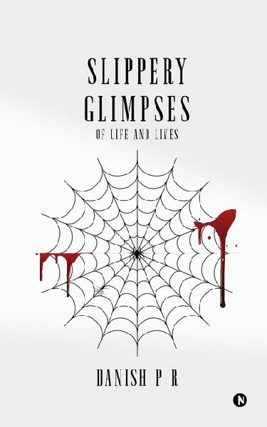 Slippery Glimpses: Of Life and Lives