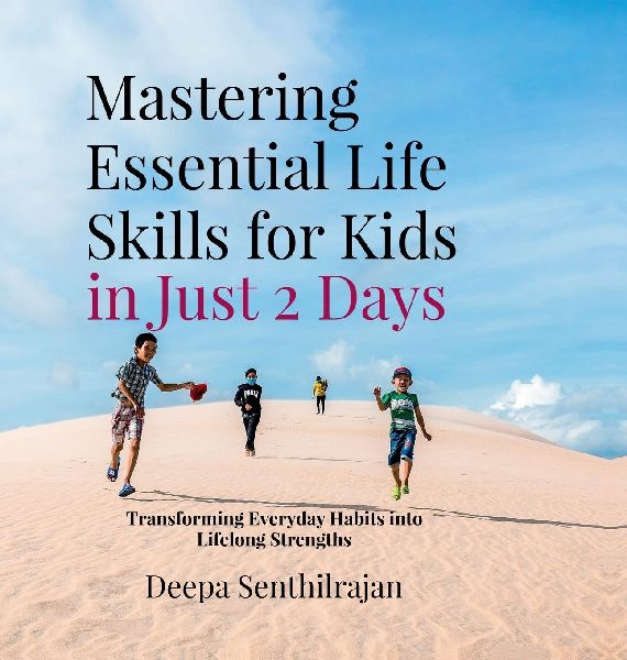 Mastering Essential Life Skills for Kids in Just 2 Days: Transforming Everyday Habits into Lifelong Strengths