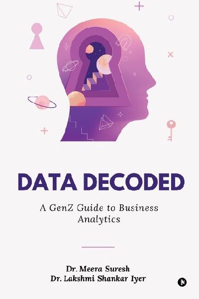Data Decoded: A GenZ Guide to Business Analytics