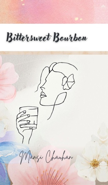 Bittersweet Bourbon: Poetry and Prose