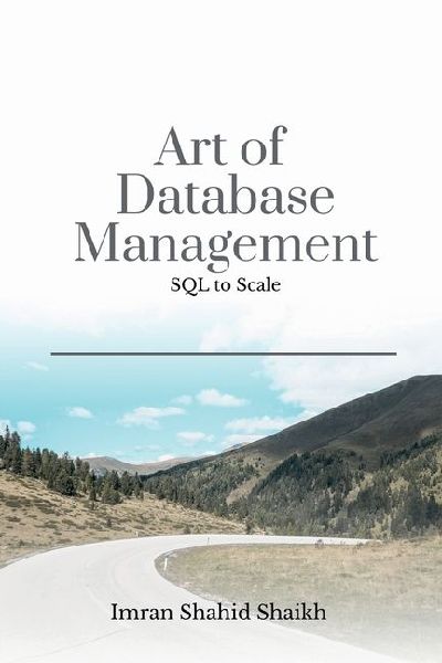 Art of Database Management: SQL to scale