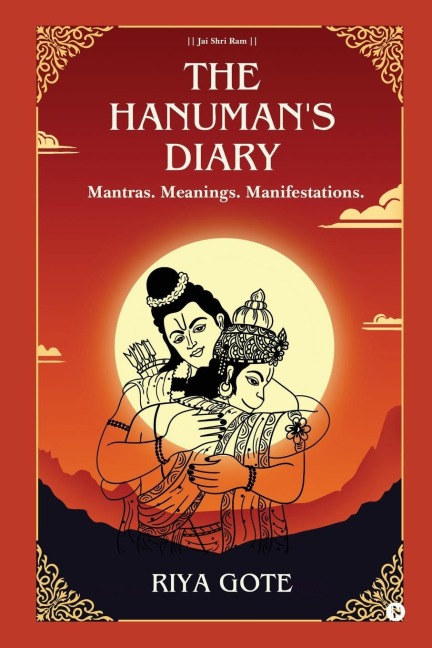 The Hanumans Diary: Mantras. Meanings. Manifestations. (The Truth Revealed)