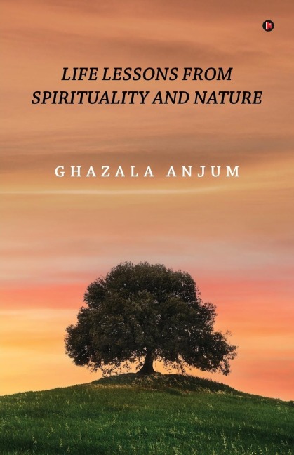 Life Lessons from Spirituality and Nature