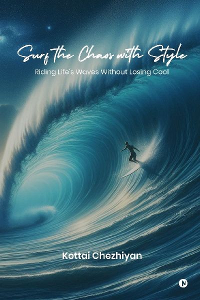 Surf the Chaos with Style: Riding Life's Waves Without Losing Cool