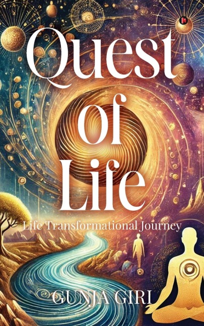 Quest of Life: Life Transformational Journey