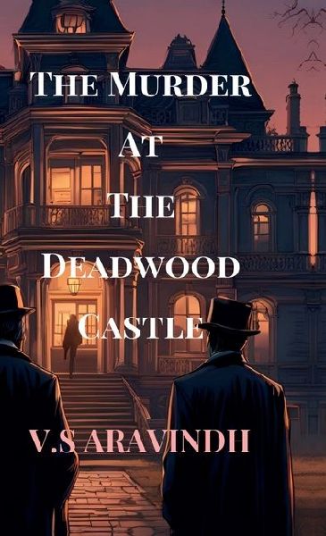 The Murder At The Deadwood Castle: Unraveling the Threads of a Deadly Conspiracy