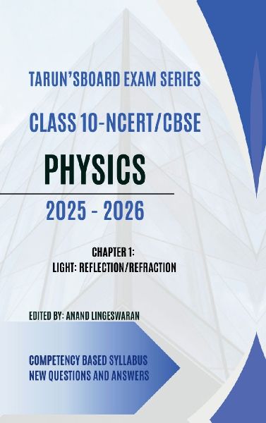 Taruns Board Exam Series Class 10 Ncert Cbse Physics 2025-2026: 2025-2026