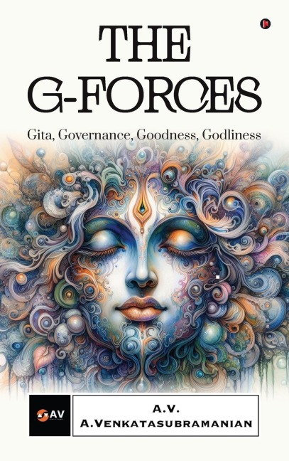 The G-Forces: Gita, Governance, Goodness, Godliness