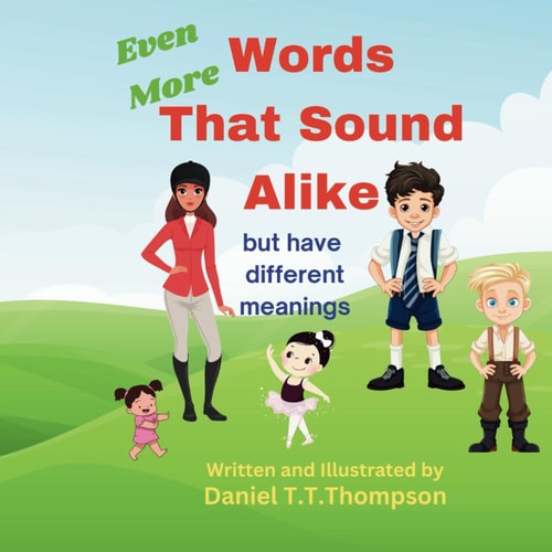 Even More Words That Sound Alike But Have Different Meanings