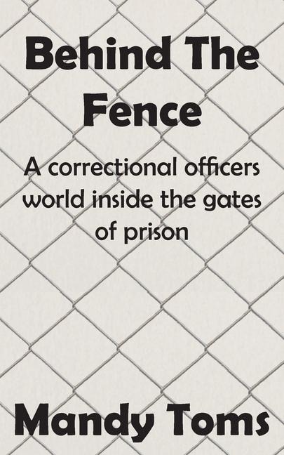 Behind The Fence