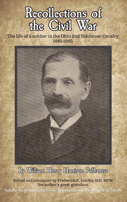 Recollections of the Civil War: The life of a soldier in the  Ohio 2nd Volunteer Cavalry - 1861-1865