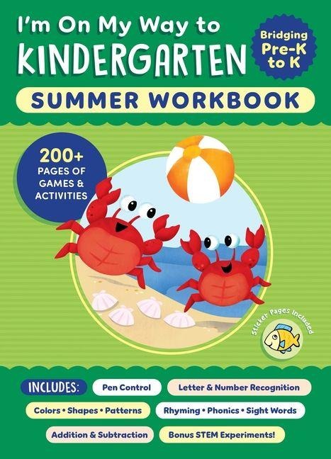 Im on My Way to Kindergarten Summer Workbook: 200+ Pages of Games & Activities