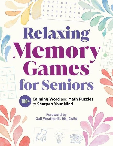 Relaxing Memory Games for Seniors: 100+ Calming Puzzles to Sharpen Your Mind