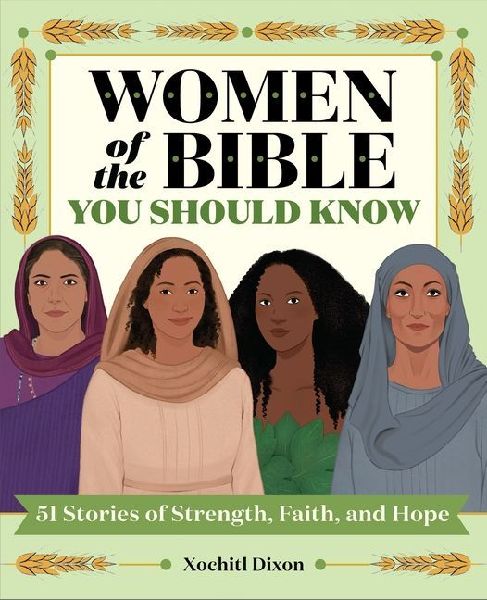 Women of the Bible You Should Know: 51 Stories of Strength, Faith, and Hope
