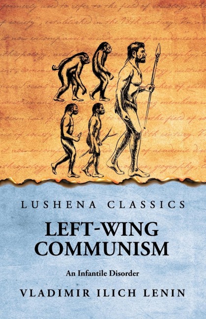 Left-Wing Communism: An Infantile Disorder