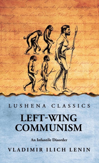 Left-Wing Communism: An Infantile Disorder