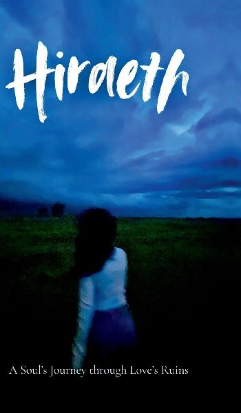 Hiraeth: A soul's journey through Love's Ruins