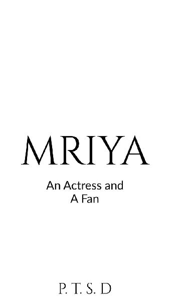 Mriya: An Actress and A Fan