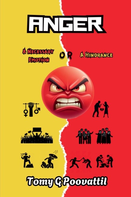 Anger: A Necessary Emotion or A Hindrance?