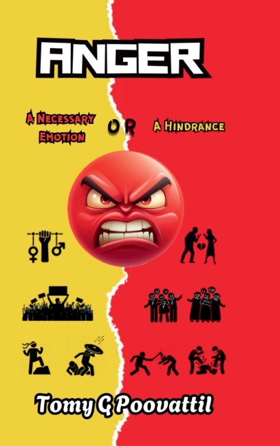 Anger: A Necessary Emotion or A Hindrance?